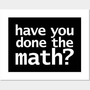 Have You Done the Math Funny Typography Posters and Art